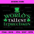 Worlds Tallest Leprechaun St Patricks Day PNG, Lucky Shamrock Art PNG