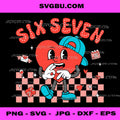 Valentine’s Day Funny 67 PNG, Meme Six Seven 6 7 Valentine Hearts PNG