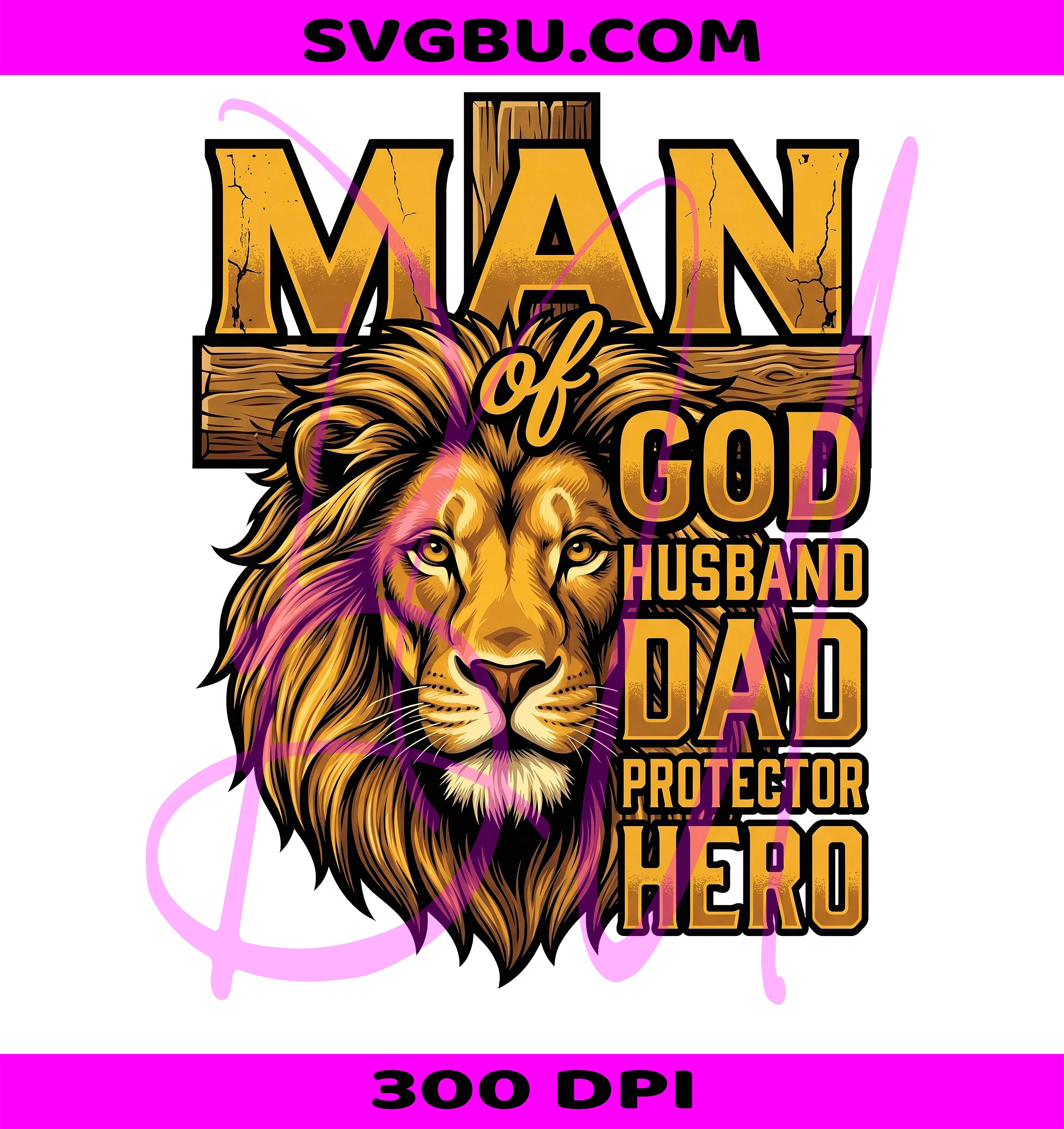 Man Of God Husband Dad Protector Hero PNG, Christian Lion Cross Design PNG