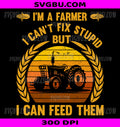 Funny Farmer Quote Farming PNG, Agriculture Lover Tractor PNG