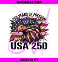 USA 250 PNG, Patriotic Eagle PNG, 250 Years Of Freedom PNG