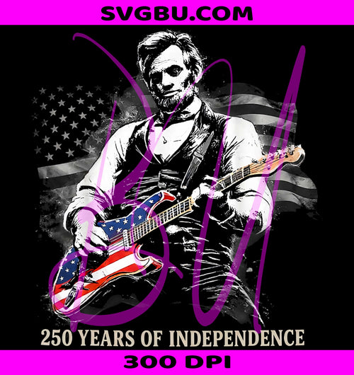 Abraham Lincoln Playing Guitar PNG, 250 Years Freedom PNG