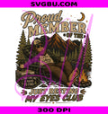 Proud Member Just Resting My Eyes Club PNG, Bigfoot Camping Dad PNG