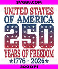 United States 250 Years Of Freedom, America 1776-2026 Semiquincentennial PNG