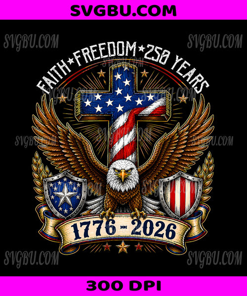 250th Anniversary USA Faith Freedom, 4th Of July Patriotic PNG