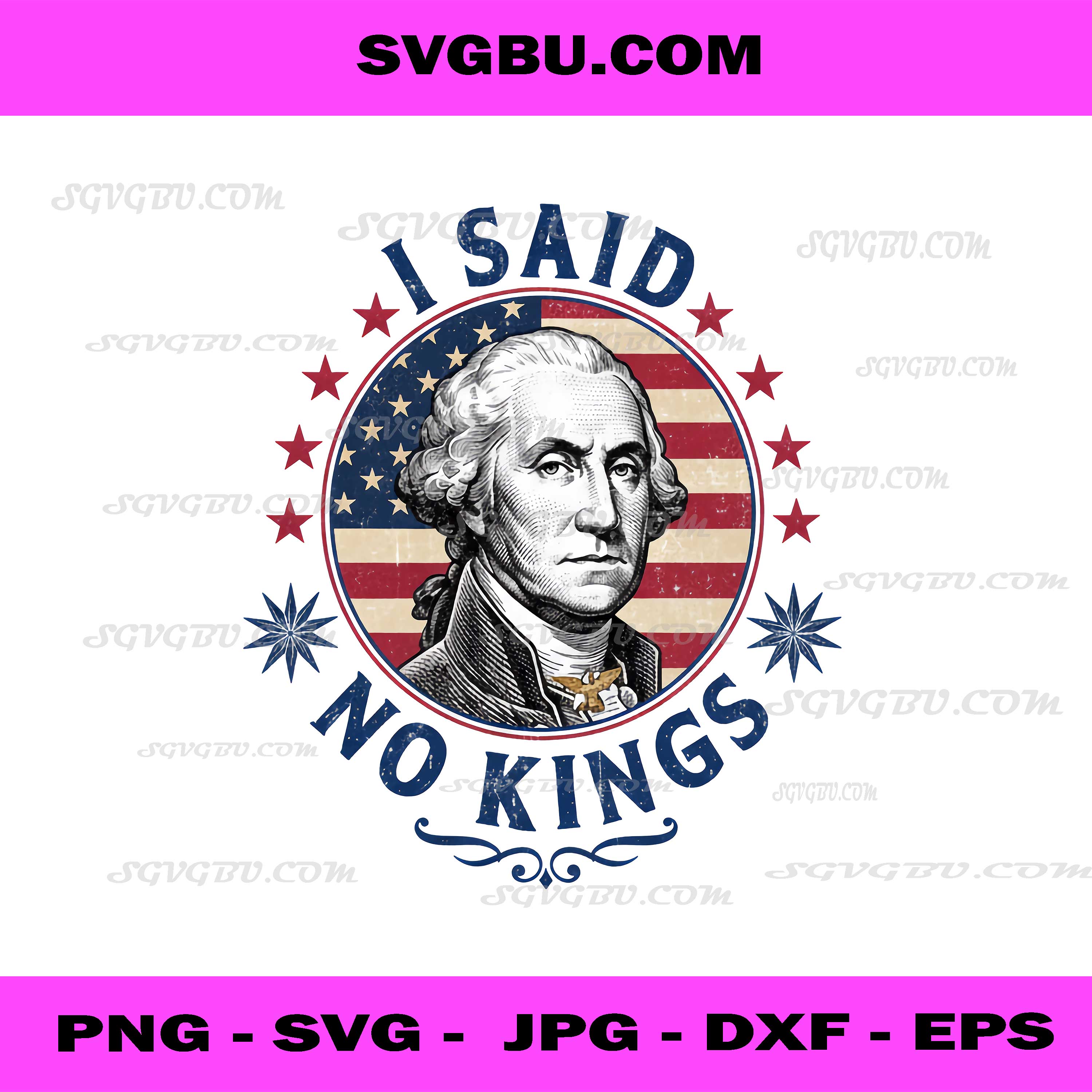 I Said No Kings George Washington PNG, Patriotic US Flag Graphic PNG