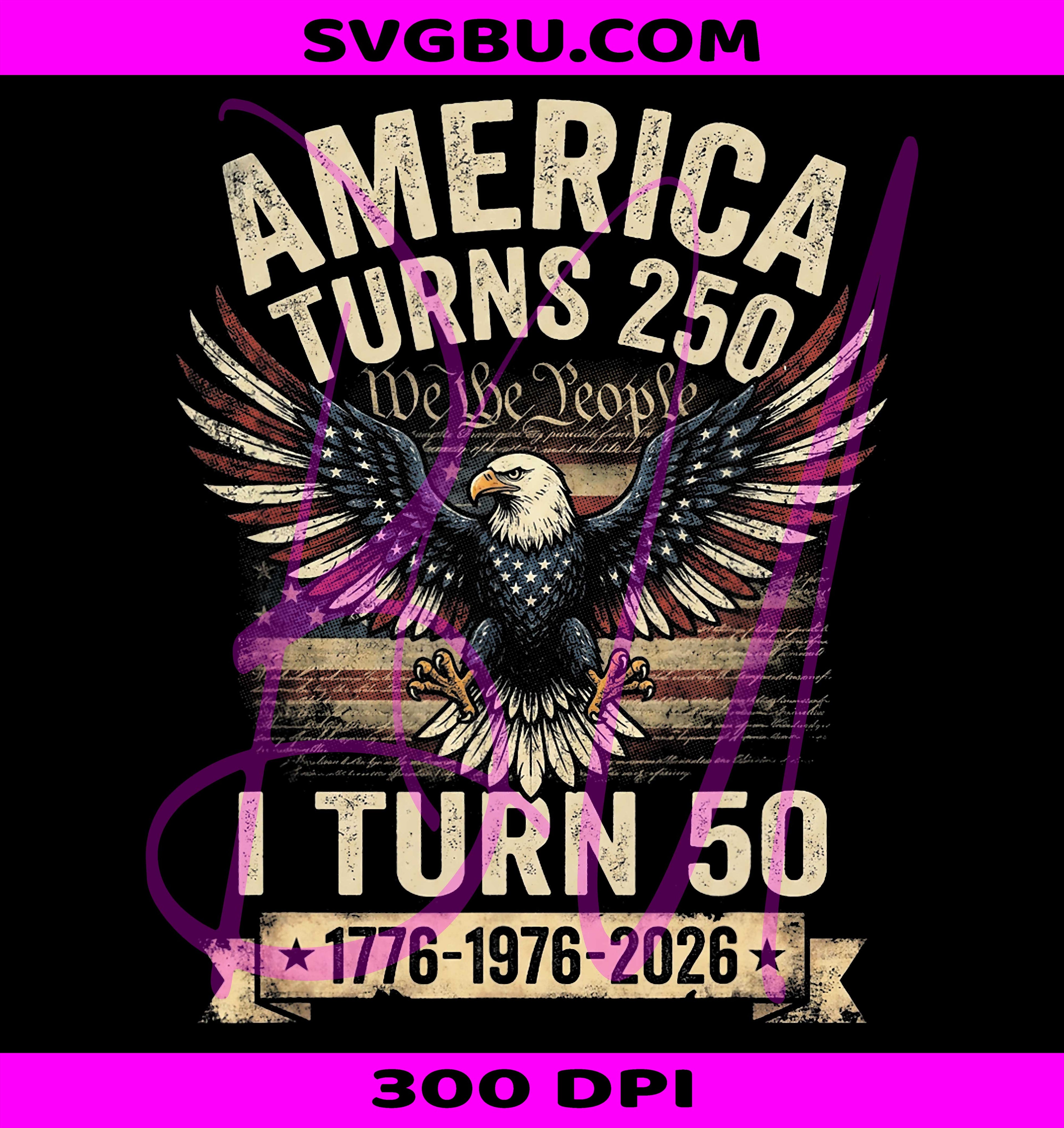 America Turns 250 I Turn 50 PNG, Vintage Patriotic Eagle PNG