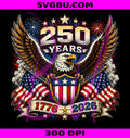 American 250 Years PNG, USA 250th 4th July PNG, Patriotic Eagle PNG