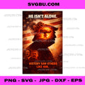 He Is Not Alone History Saw Others Like Him PNG, Anti War Art PNG