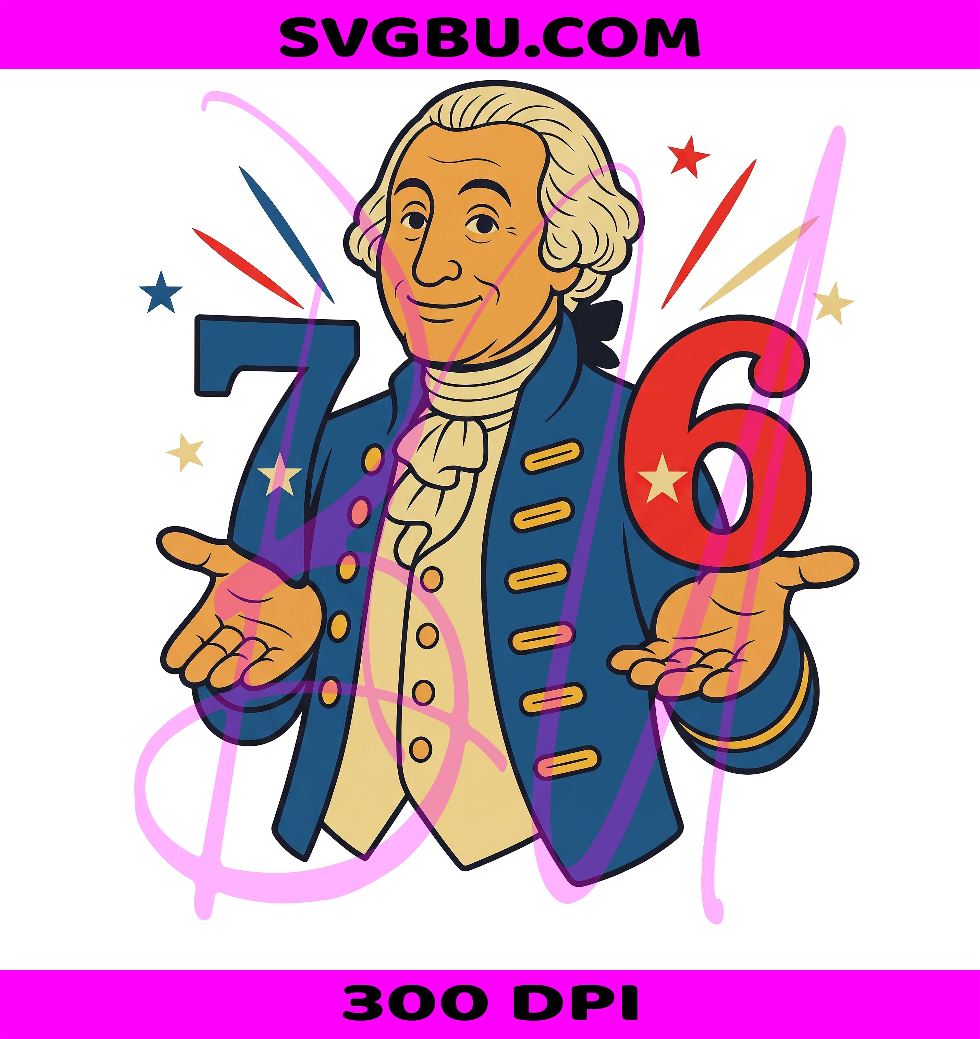 7 6 Since 1776 PNG, George Washington Meme PNG, Six Seven 6 7 PNG