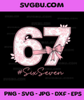 Number 67 Meme Six Seven Coquette Bow PNG, Funny Gen Alpha Slang PNG