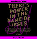 There Is Power In The Name Of Jesus PNG, Acts 4 12 Christian PNG