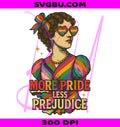 More Pride Less Prejudice PNG,LGBTQ Pride PNG,Proud Ally PNG
