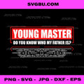 Young Master Do You Know Who My Father Is PNG, Manhwa Quote PNG