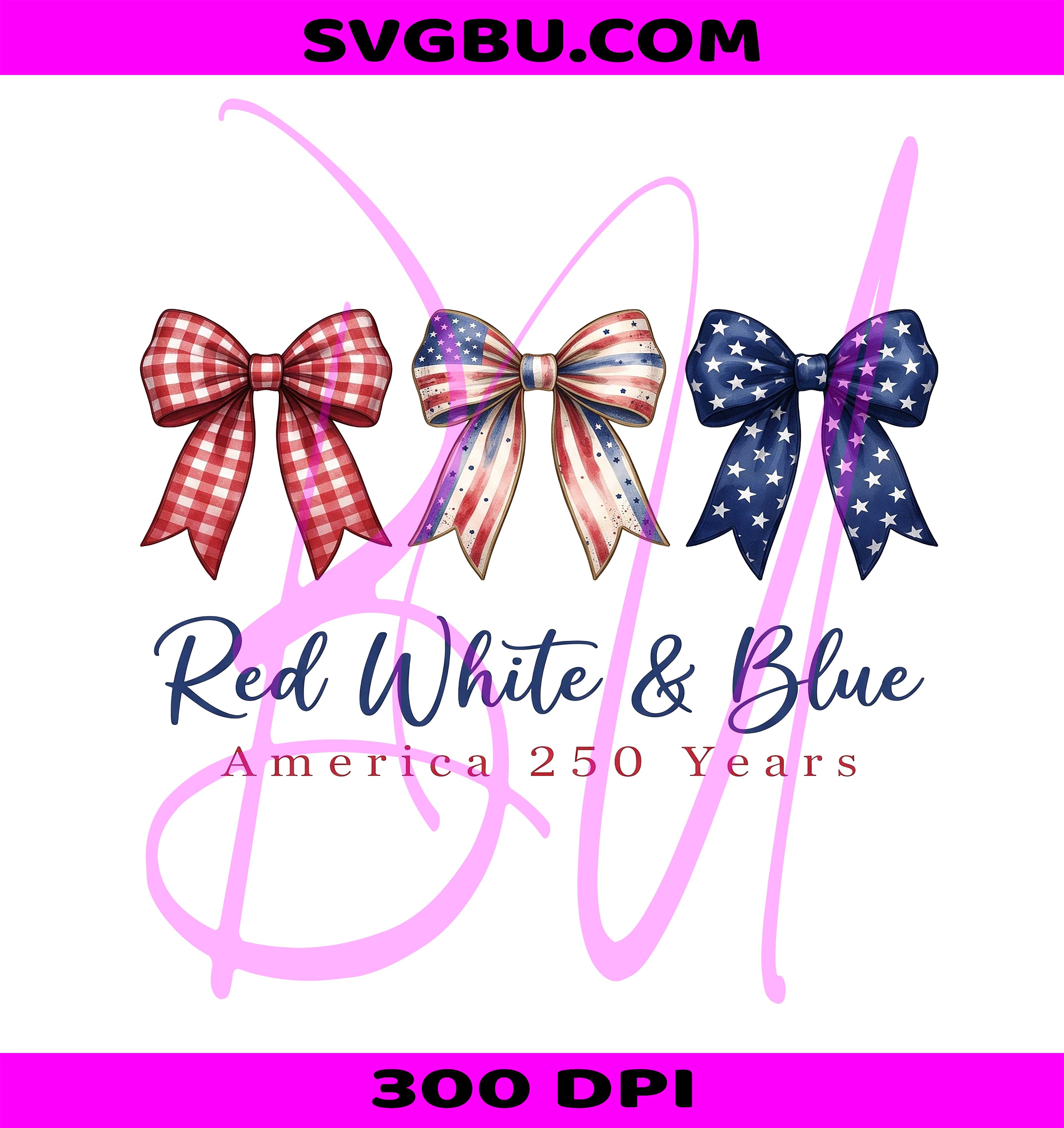 Red White Blue PNG, America 250 Years PNG, Patriotic Bows PNG
