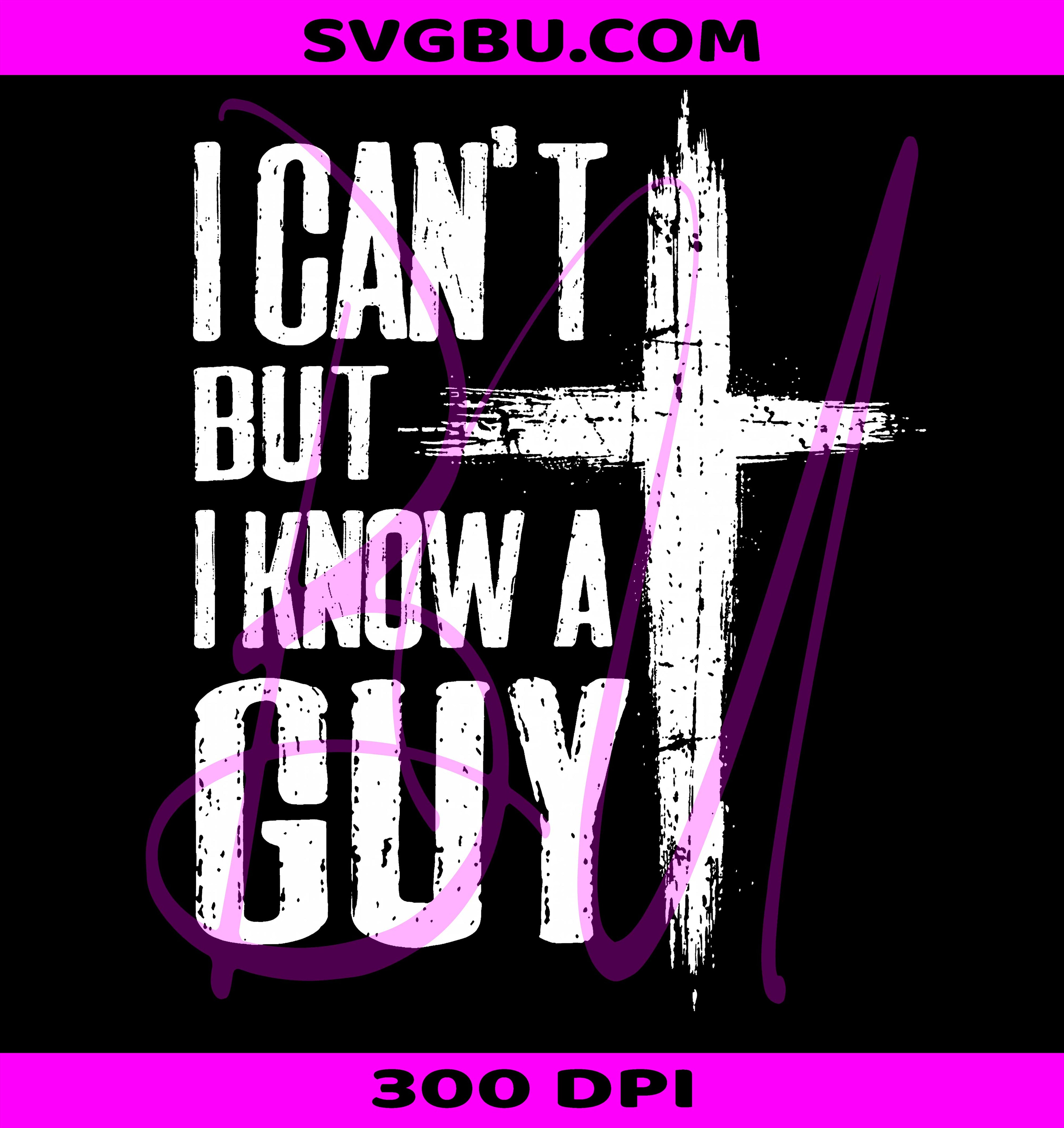 I Can't But I Know A Guy PNG, Christian Cross Design PNG