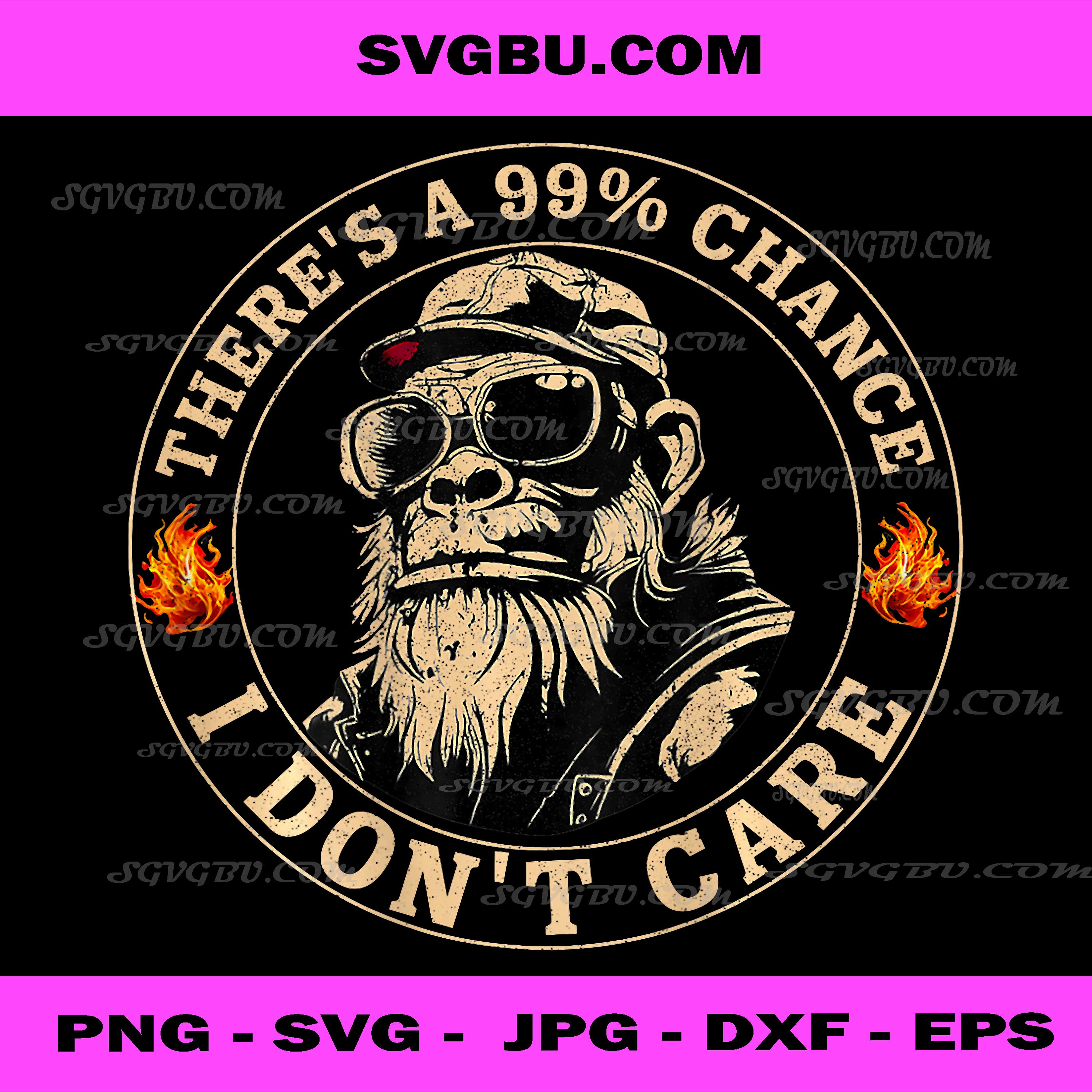 Funny Monkey There’s A 99% Chance I Don’t Care PNG, Sarcastic Humor Meme Design