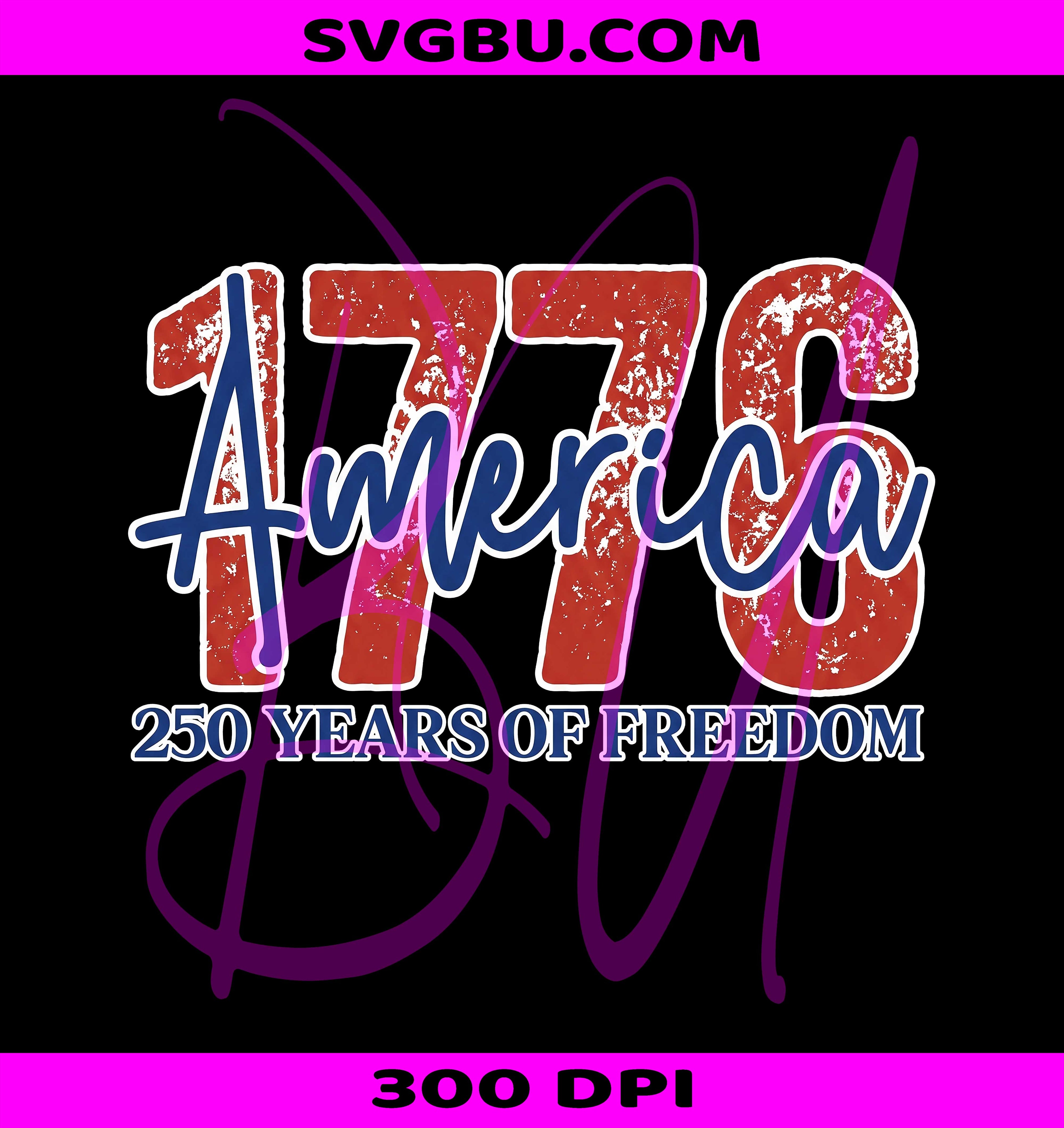 1776 America PNG, 250 Years Of Freedom PNG, Patriotic 1776 PNG