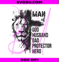 Man Of God Husband Dad Protector Hero PNG, Distressed Lion Cross PNG