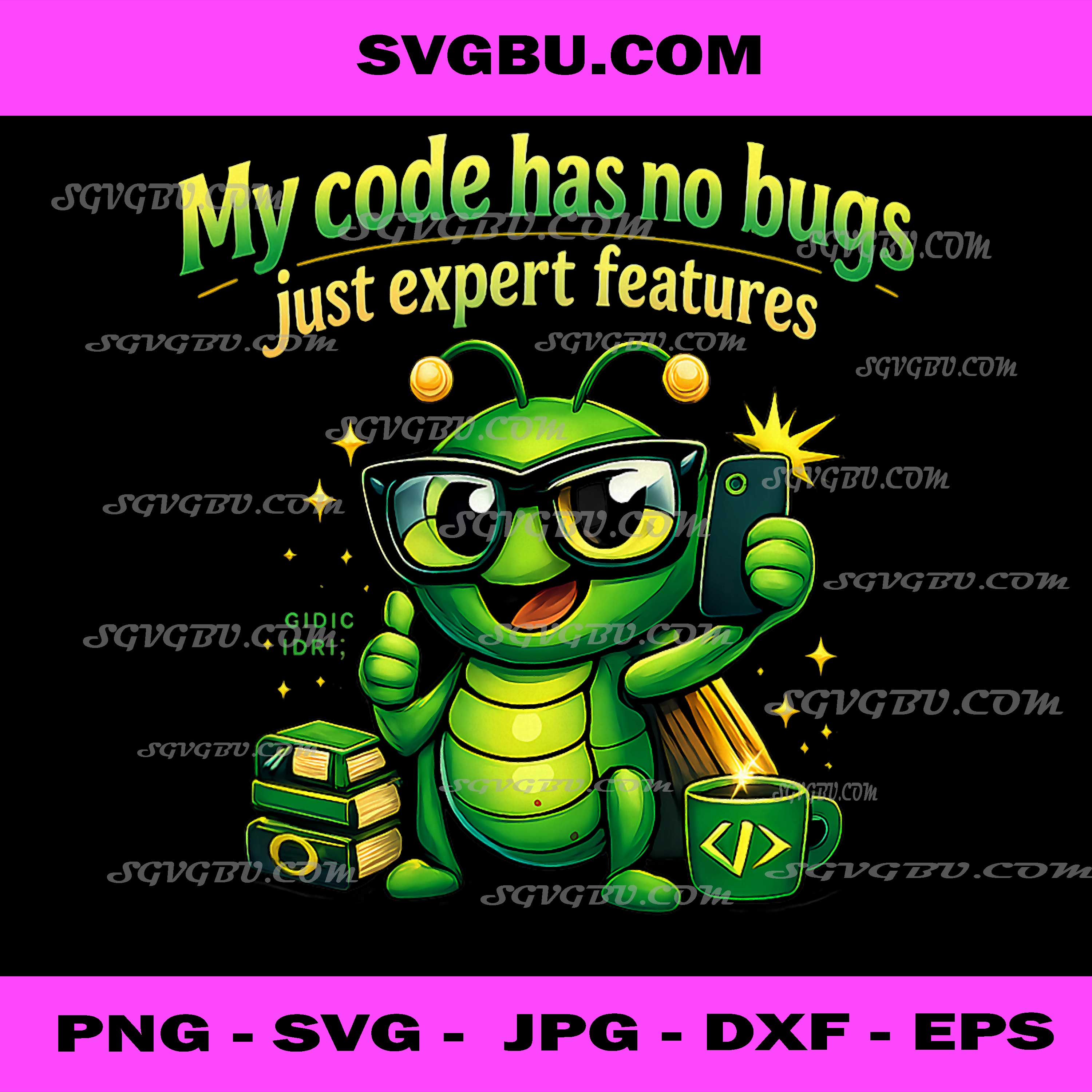 My Code Has No Bugs Just Expert Features PNG, Funny IT Dev PNG