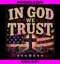 In God We Trust PNG, Christian Patriotic PNG, American Flag Cross PNG