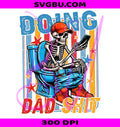 Doing Dad Shit Skeleton Toilet PNG, Funny Retro Dad Design PNG