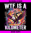 WTF Is A Kilometer PNG, George Washington PNG, Patriotic Eagle PNG