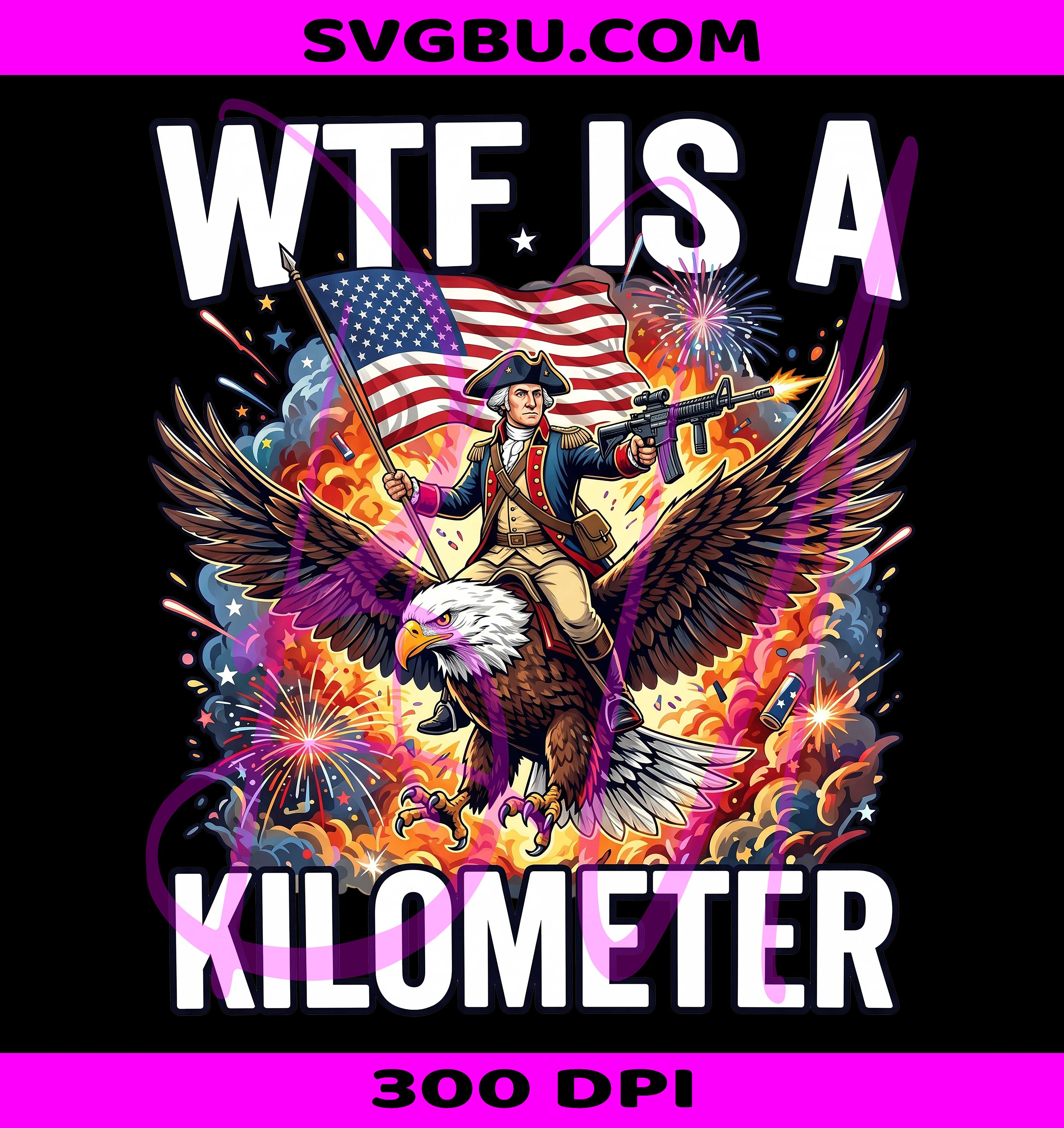 WTF Is A Kilometer PNG, George Washington PNG, Patriotic Eagle PNG