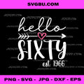 Hello Sixty Est. 1966, 60th Birthday Hello 60 PNG