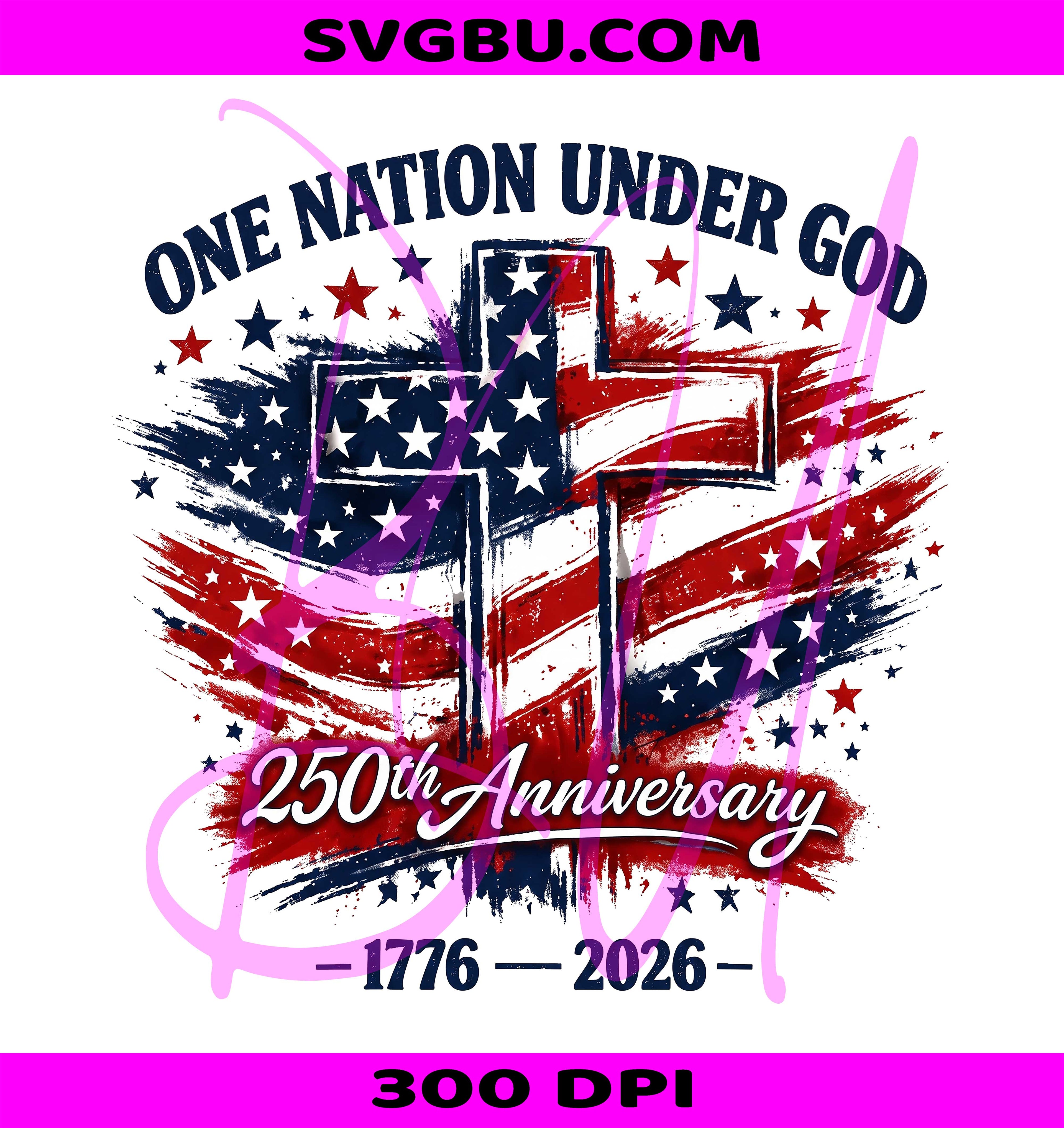 One Nation Under God PNG, Christian Patriotic Cross PNG, USA Flag 250 Years PNG