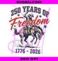 250 Years Of Freedom Cowboy PNG, Patriotic Western American PNG