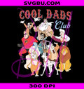 Cool Dads Club Cartoon Characters PNG, Funny Father's Day PNG