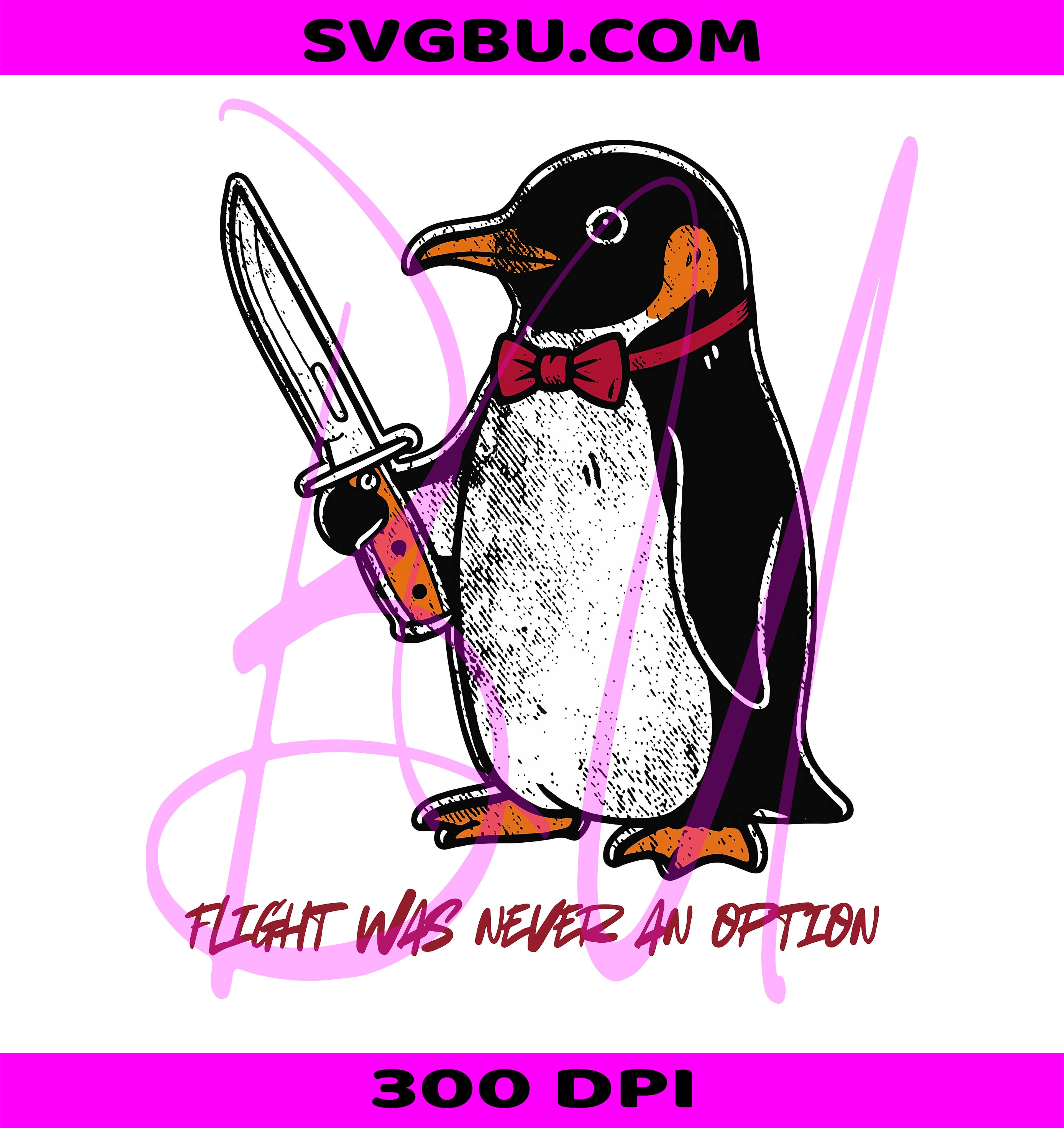 Flight Was Never An Option PNG, Funny Penguin PNG, Dark Humor PNG