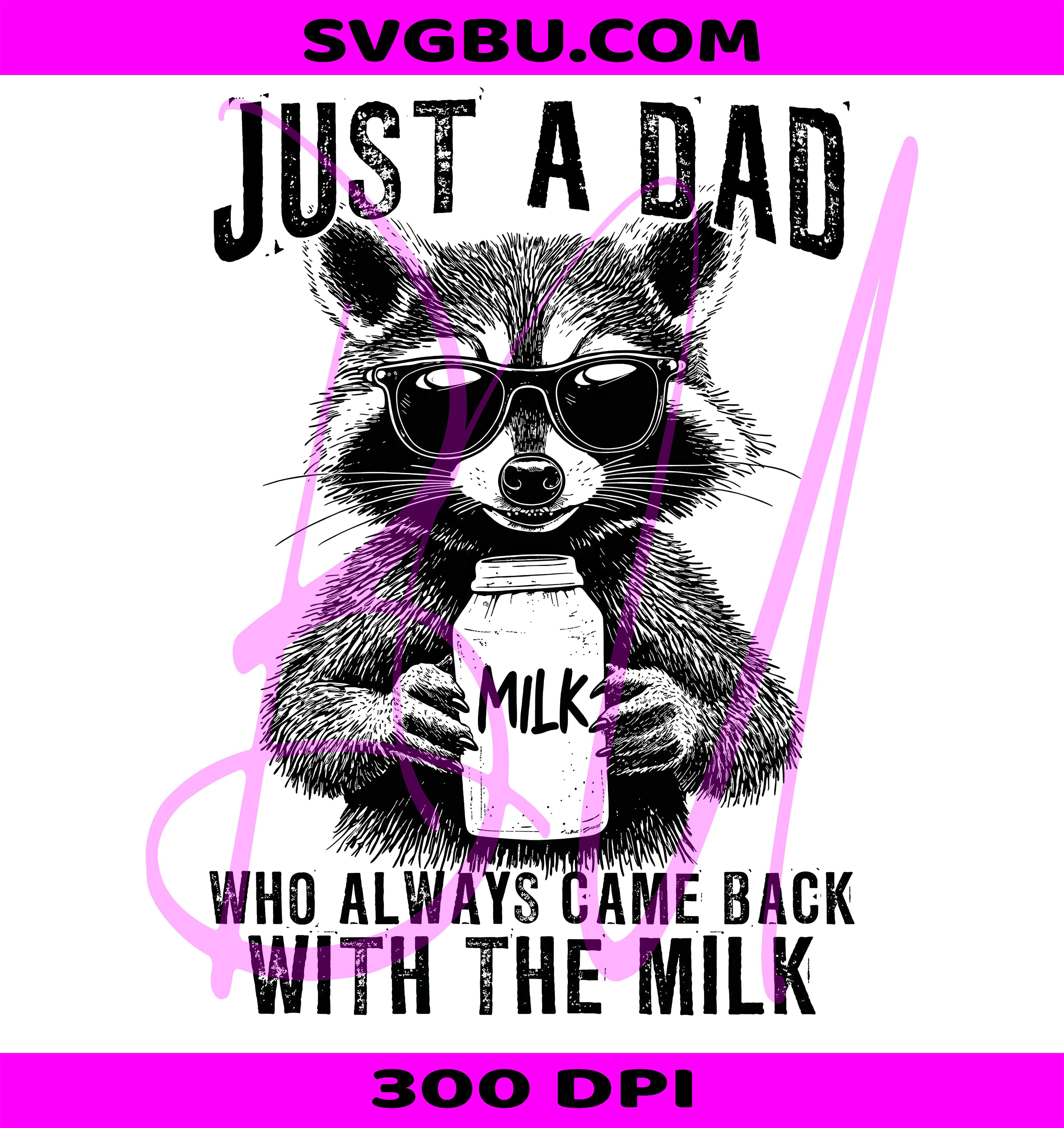 Just A Dad Who Always Came Back With The Milk PNG, Raccoon Dad PNG
