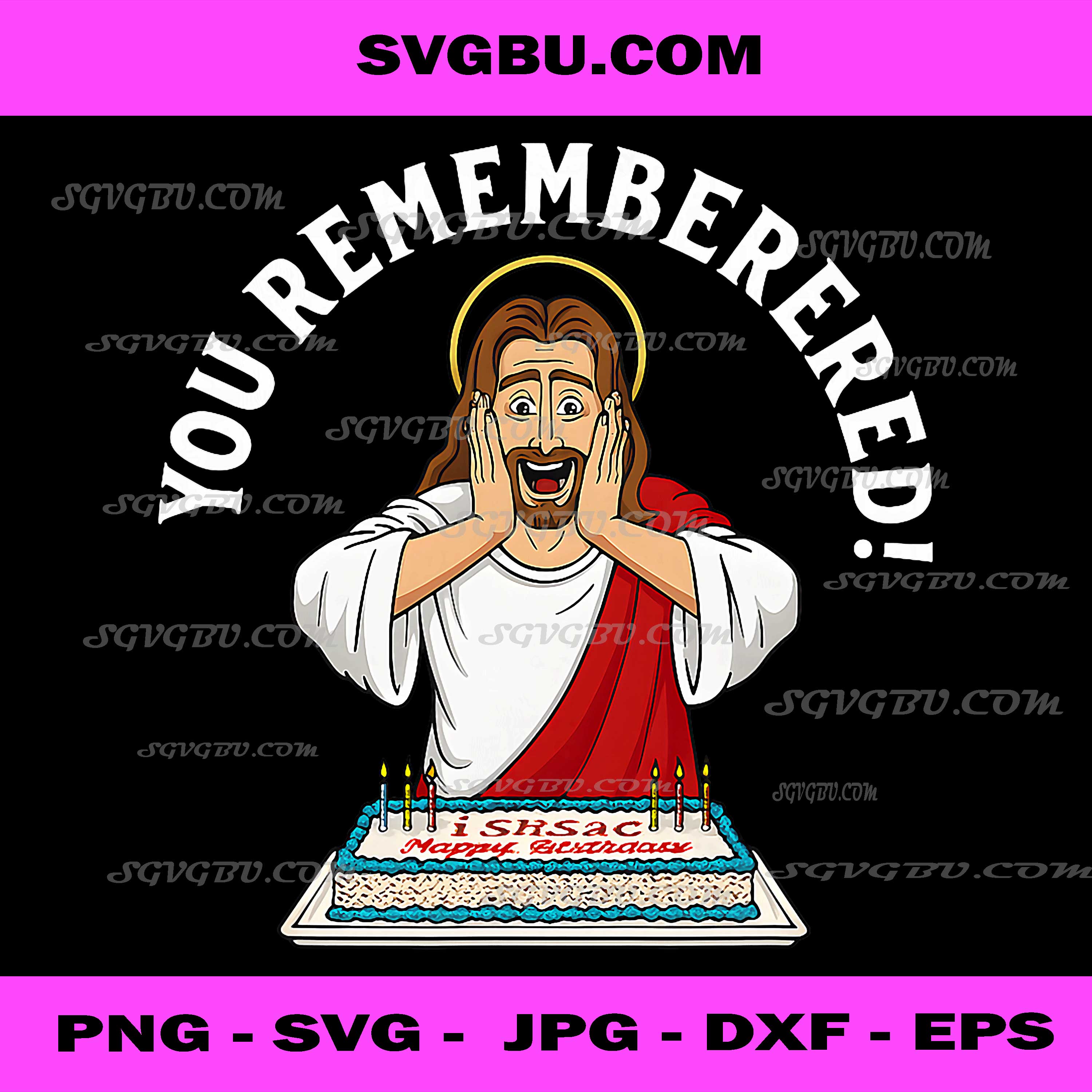 You Remembered Jesus Birthday PNG, Christmas Christian PNG