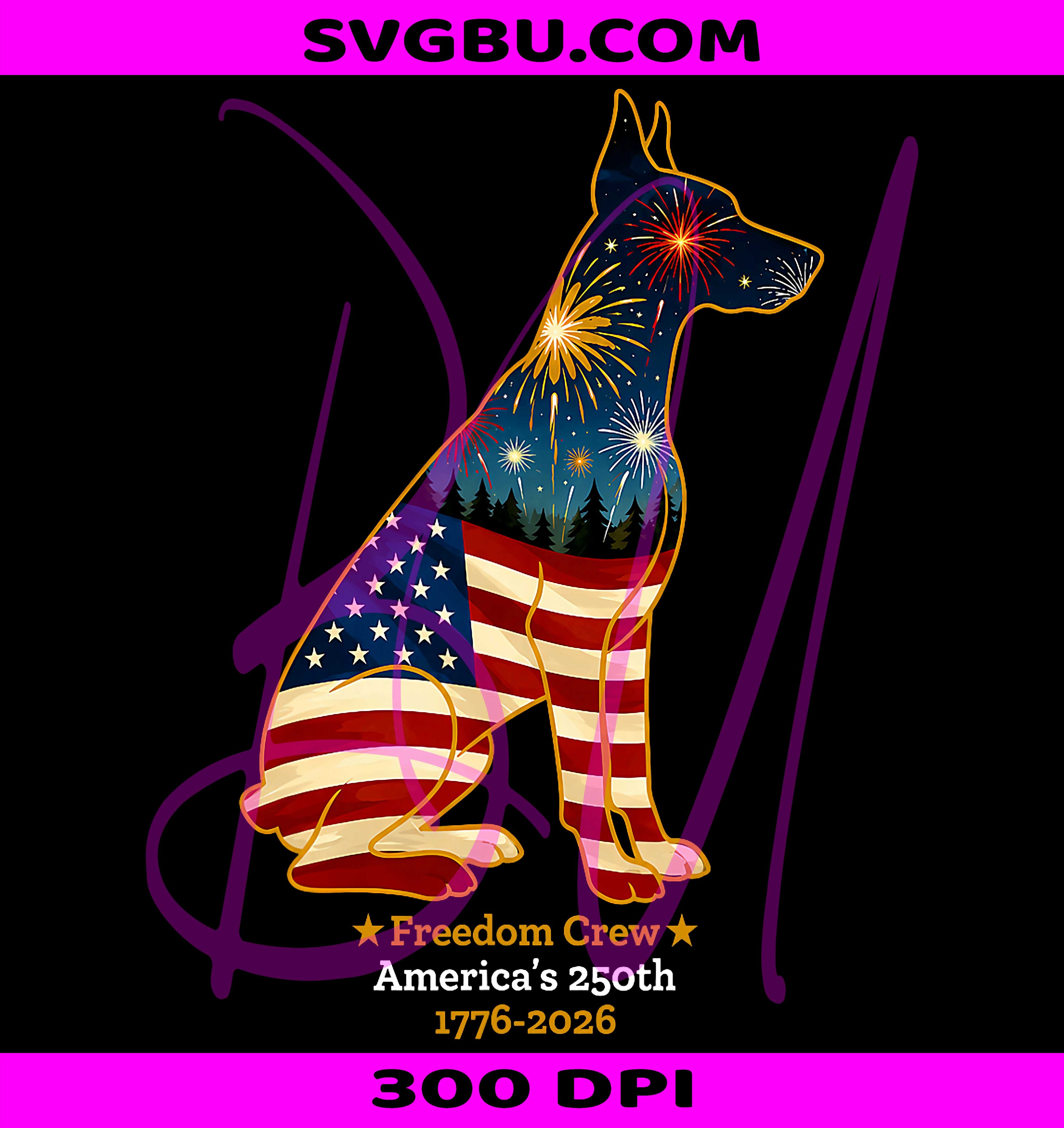 Freedom Crew PNG, Patriotic Doberman PNG, Americas 250th PNG