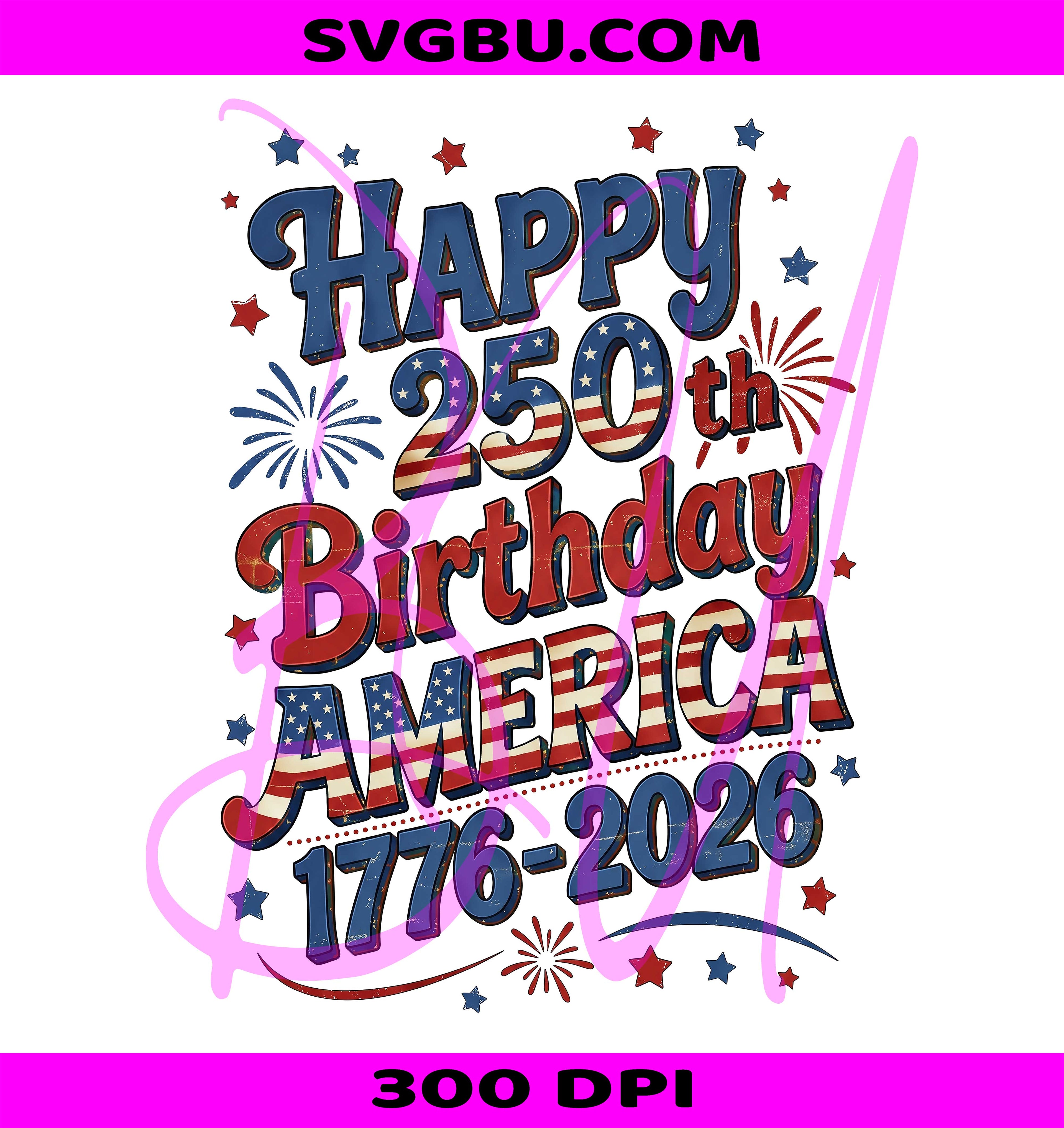 250 Years American Flag PNG, USA 250th Anniversary PNG, 1776 To 2026 PNG