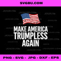 Make America Trumpless Again US Flag PNG, Anti Trump Vector PNG