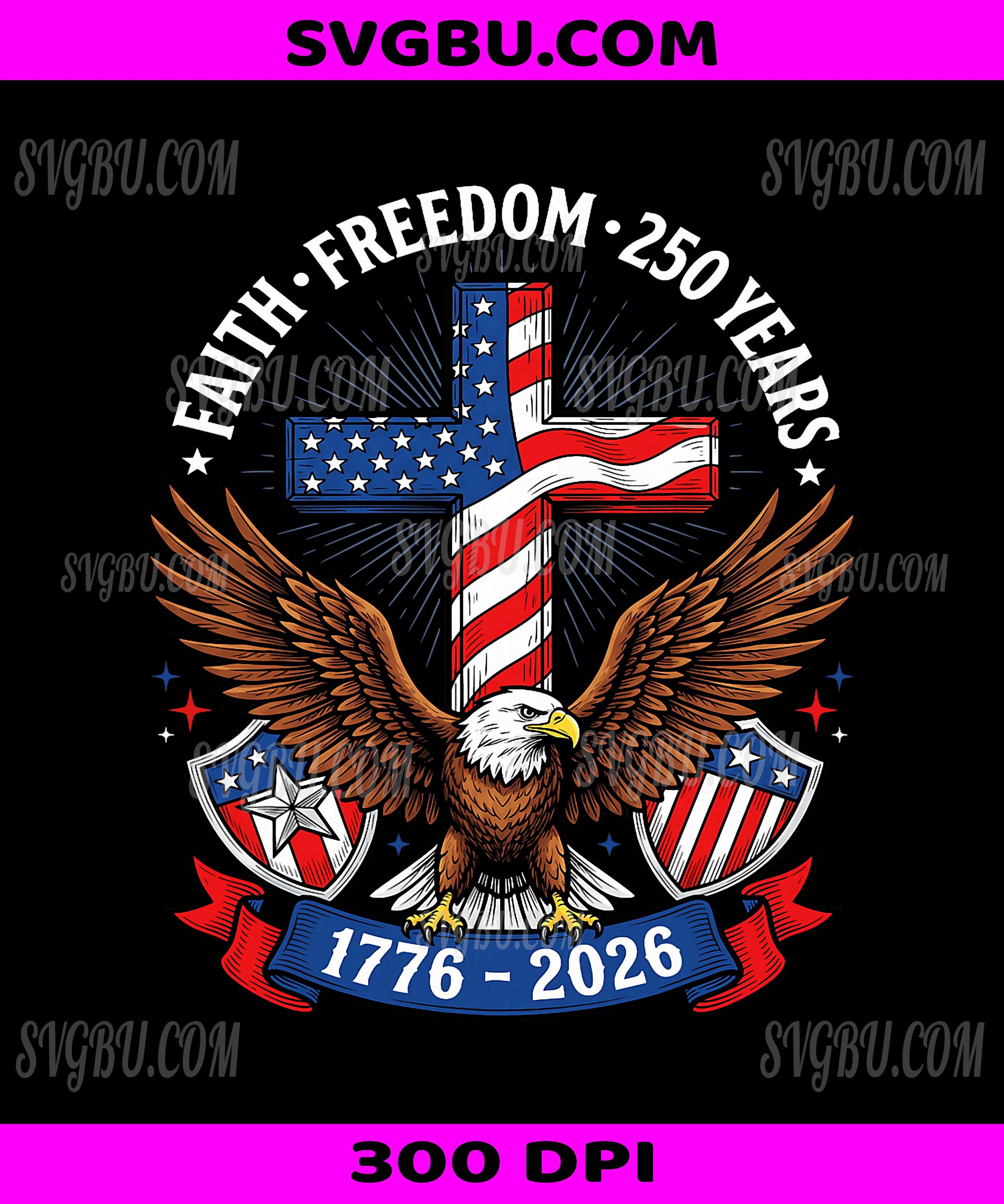 250th Anniversary USA Faith Freedom, 4th Of July Patriotic PNG