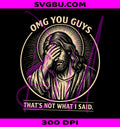 Jesus Meme PNG, That's Not What I Said PNG, Religious Humor PNG