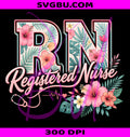 RN Tropical Flowers Registered Nurse PNG, Aloha Summer Vacation PNG