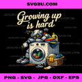Growing Up Is Hard PNG, Laundry Robot PNG, Funny Adulthood Quote PNG