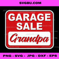 Garage Sale Grandpa PNG, Funny Family Sign PNG, Sarcastic Grandpa PNG