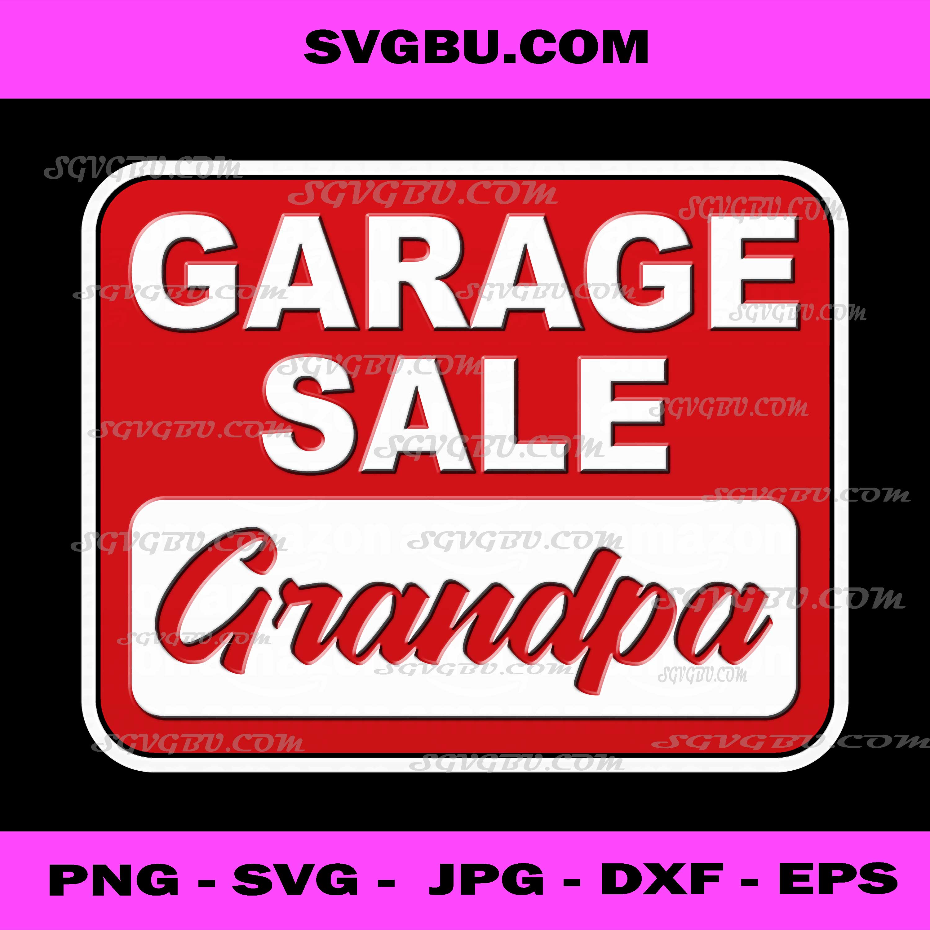Garage Sale Grandpa PNG, Funny Family Sign PNG, Sarcastic Grandpa PNG