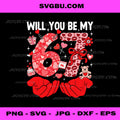 Will You Be My Valentine Six Seven PNG, Funny Meme 6 7 PNG