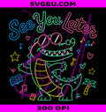 See You Later Teacher Summer Alligator PNG, Last Day Of School PNG
