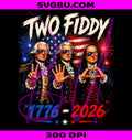 Two Fiddy PNG, Funny USA 250 Years PNG, Patriotic 1776 2026 PNG