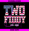 Two Fiddy PNG, USA 250 Years PNG, Patriotic 1776 2026 PNG