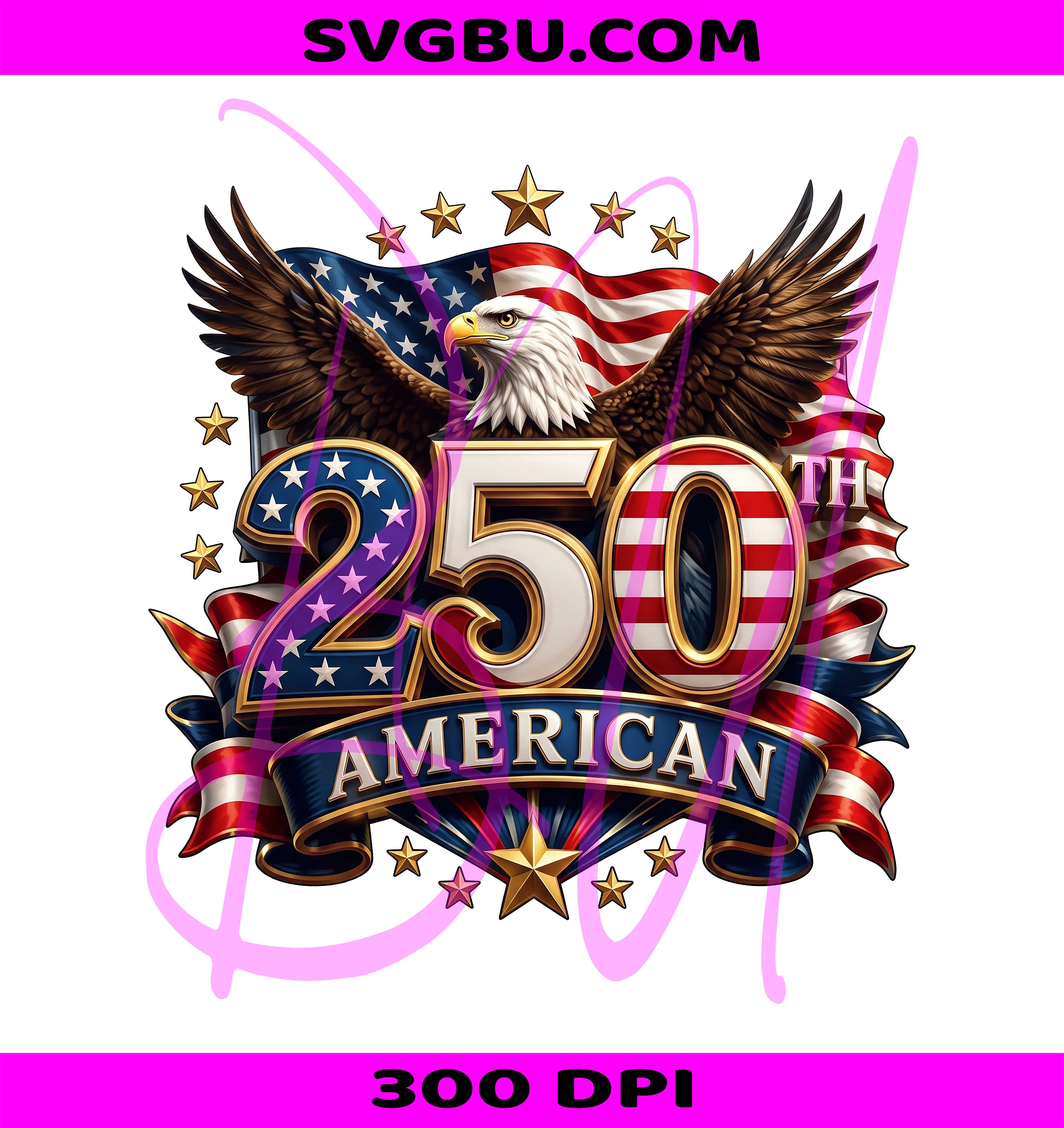 American Flag 250th PNG, Patriotic Eagle 250 Years PNG, American 250th PNG