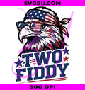 Two Fiddy PNG, Funny USA 250 Years PNG, Patriotic 1776 2026 PNG